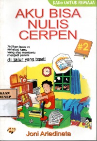 Aku Bisa Nulis Cerpen #2