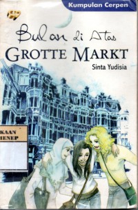 Bulan di Atas Grotte Markt