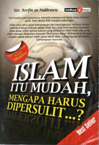 Islam Itu Mudah, Mengapa Harus Dipersulit?