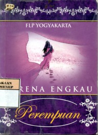 Karena Engkau Perempuan