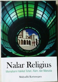 Nalar Religius: Memahami Hakikat Tuhan, Alam, dan Manusia