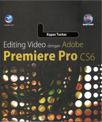 Editing Video Dengan Adobe Premiere Pro CS6