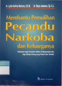 Membantu Pemulihan Pecandu Narkoba dan Keluarganya