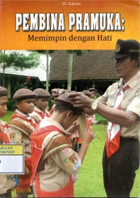 Pembina Pramuka : Memimpin Dengan Hati