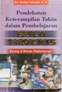 Pendekatan Keterampilan Taktis Dalam Pembelajaran 'Bulu Tangkis'