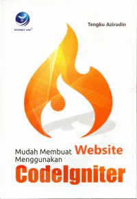 Mudah Membuat Website Menggunakan Codelgniter