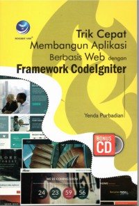 Trik Cepat Membangun Aplikasi berbasis Web dengan Framework Codelgniter