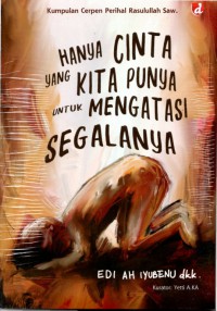 Hanya Cinta Yang Kita Punya Untuk Mengatasi Segalanya