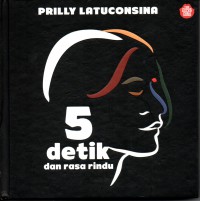 5 Detik dan Rasa Rindu