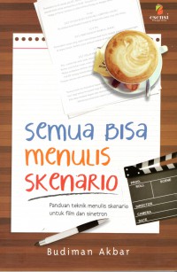 Semua Bisa Menulis Skenario