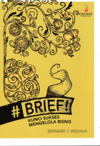 Brief! Kunci Sukses Mengelola Bisnis