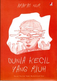 Dunia Kecil Yang Riuh