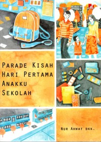 Parade Kisah Hari Pertama Anakku Sekolah